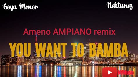 ameno youtube|youtube you wanna bamba.